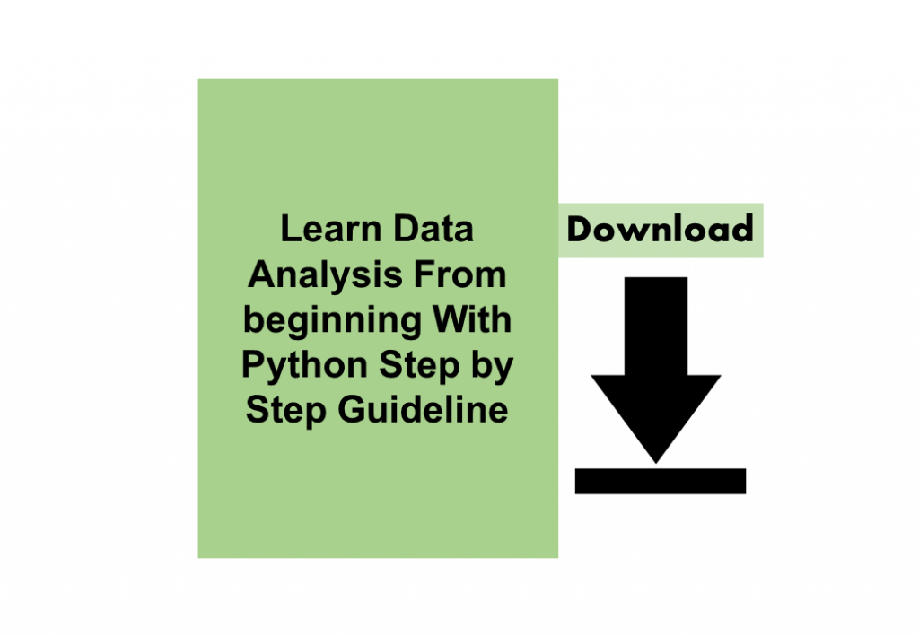 Learn Data Analysis From Beginning With Python Step By Step Guideline ...