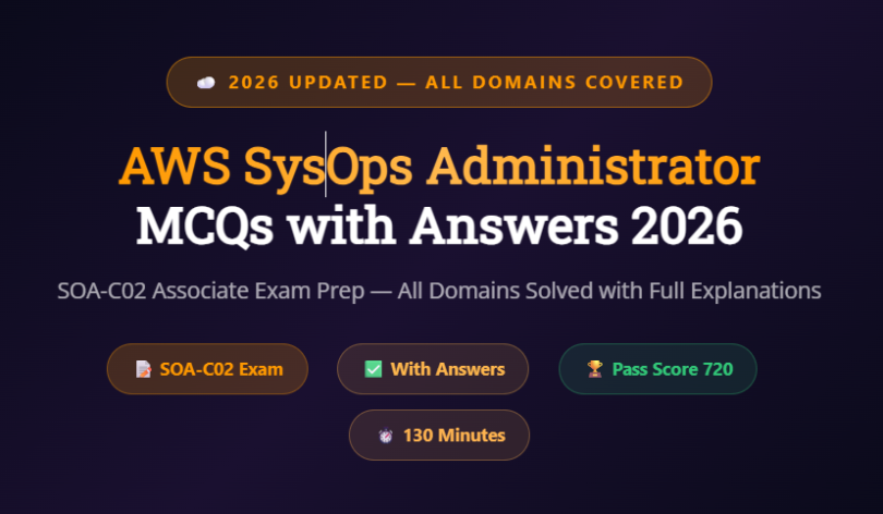 AWS SysOps Administrator Associate SOA-C02 MCQs with Answers 2026 - Featureimage - mcqstop.com